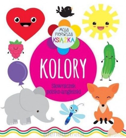 Moja pierwsza książka Kolory. Słowniczek polsko-angielski [KSIĄŻKA]