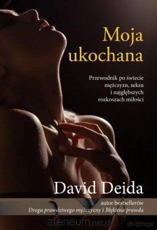 Moja Ukochana - David Deida [KSIĄŻKA]