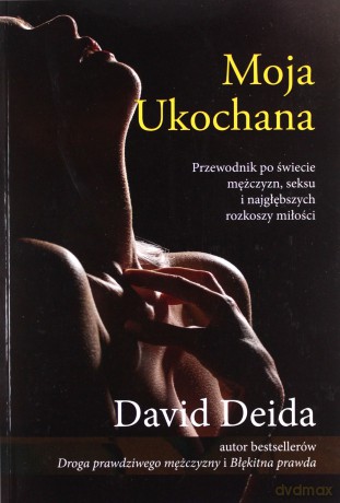 Moja Ukochana - David Deida [KSIĄŻKA]