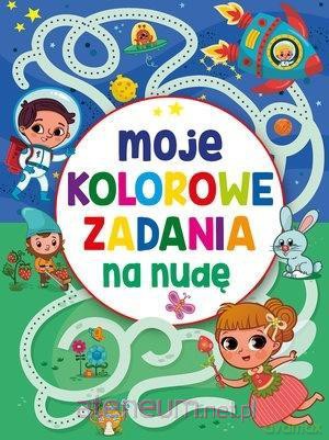 Moje kolorowe zadania na nudę [KSIĄŻKA]