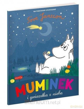 Muminek i gwiazdka z nieba - Tove Jansson [KSIĄŻKA]