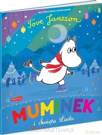 Muminek i Święto Lodu - Richard Dungworth, Tove Jansson [KSIĄŻKA]