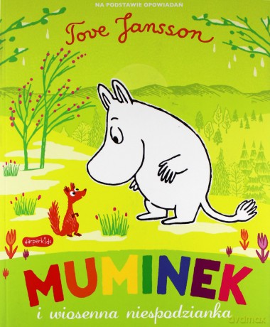 Muminek i wiosenna niespodzianka - Richard Dungworth, Tove Jansson [KSIĄŻKA]