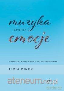 Muzyka kontra emocje - Lidia Binek [KSIĄŻKA]