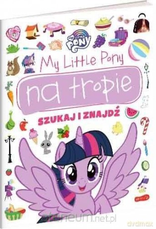 My Little Pony na tropie. Szukaj i znajdź - Marta Stochmiałek [KSIĄŻKA]
