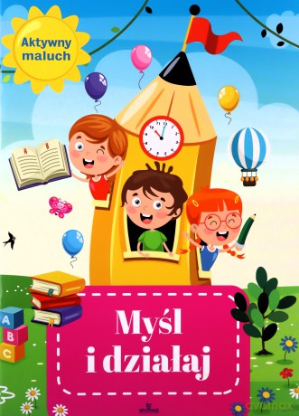 Myśl i działaj. Aktywny maluch. [KSIĄŻKA]