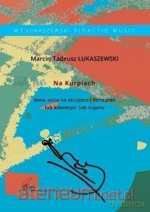 Na Kurpiach - Marcin Tadeusz Łukaszewski [KSIĄŻKA]