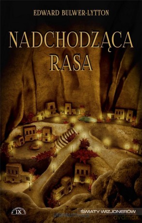 Nadchodząca rasa - Edward Bulwer-Lytton [KSIĄŻKA]
