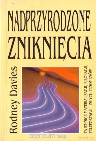 Nadprzyrodzone zniknięcia - Rodney Davies [KSIĄŻKA]