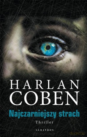 Najczarniejszy strach - Harlan Coben [KSIĄŻKA]