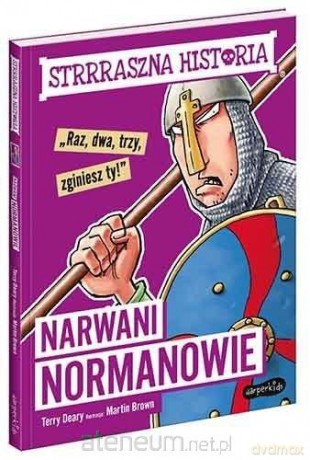 Narwani Normanowie. Strrraszna historia - Terry Deary [KSIĄŻKA]