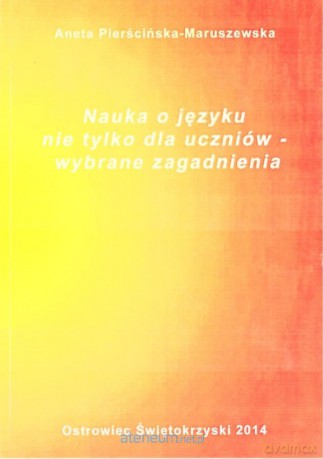 Nauka o języku nie tylko dla uczniów - Aneta Pierścińska-Maruszewska [KSIĄŻKA]