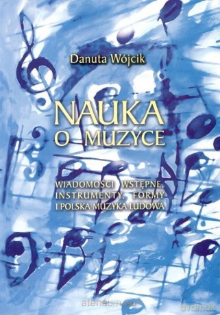 Nauka o muzyce - Danuta Wójcik [KSIĄŻKA]