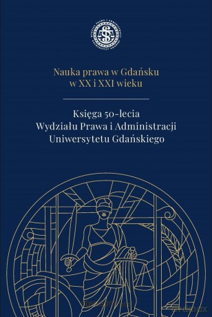 Nauka prawa w Gdańsku w XX i XXI wieku [KSIĄŻKA]