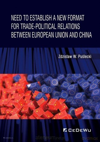 Need to Establish a New Format for Trade-Political - Zdzisław W. Puślecki [KSIĄŻKA]
