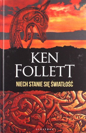 Niech stanie się światłość (wyd. specjalne) - Ken Follett [KSIĄŻKA]