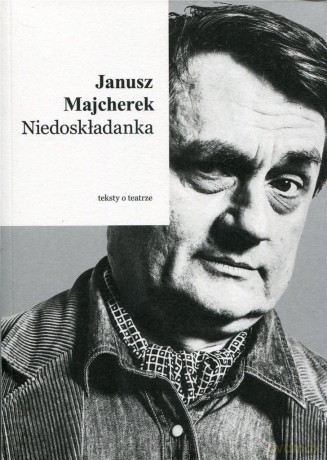 Niedoskładanka - Janusz Majcherek [KSIĄŻKA]