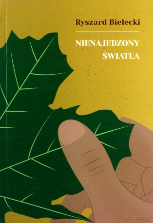 Nienajedzony światła - Ryszard Bielecki [KSIĄŻKA]