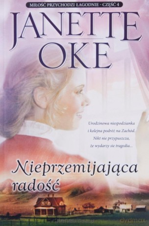 Nieprzemijająca radość - Janette Oke [KSIĄŻKA]