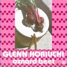 Glenn Horiuchi: Oxnard Beet [CD]