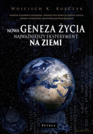 Nowa geneza życia - Wojciech K. Kulczyk [KSIĄŻKA]