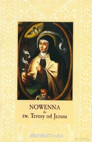 Nowenna do św. Teresy od Jezusa [KSIĄŻKA]