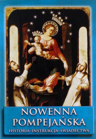 Nowenna pompejańska. Historia - instrukcja [KSIĄŻKA]