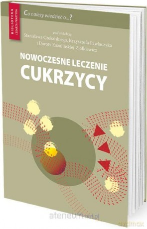 Nowoczesne leczenie cukrzycy [KSIĄŻKA]