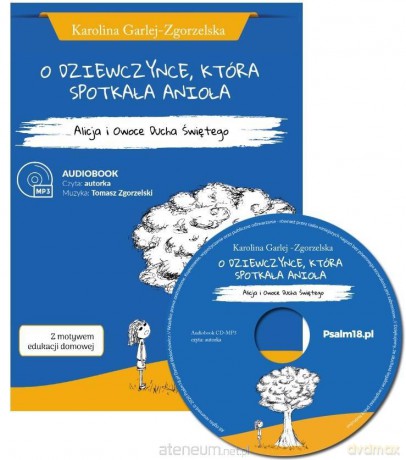 O dziewczynce, która spotkała anioła - Karolina Garlej-Zgorzelska [AUDIOBOOK]