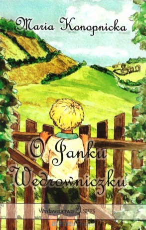 O Janku Wędrowniczku - Maria Konopnicka [KSIĄŻKA]