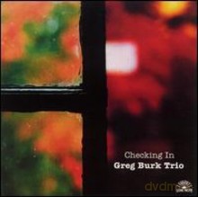 Greg Burk Trio: Checking In [CD]