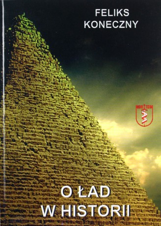 O ład w historii - Feliks Koneczny [KSIĄŻKA]