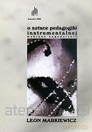 O sztuce pedagogii instrumentalnej - Leon Markiewicz [KSIĄŻKA]