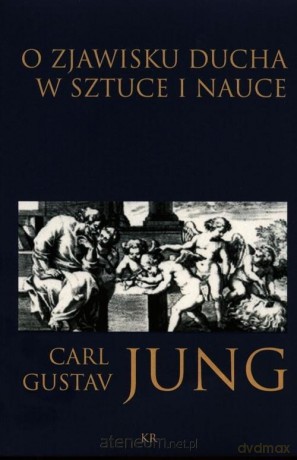 O zjawisku ducha w sztuce i nauce - Jung Carl Gustav [KSIĄŻKA]
