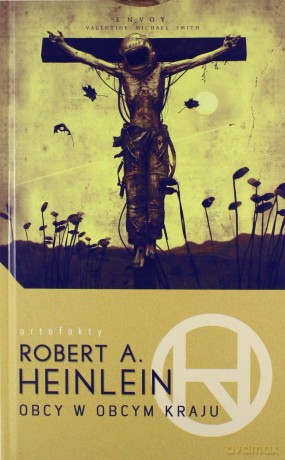 Obcy w obcym kraju - Robert A. Heinlein [KSIĄŻKA]