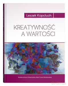 Kreatywność a wartości - Leszek Kopciuch [KSIĄŻKA]