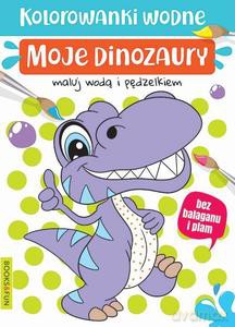 Moje dinozaury. Malowanka wodna [KSIĄŻKA]