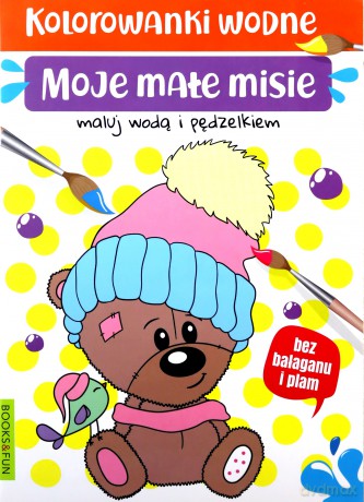 Moje małe misie. Malowanka wodna [KSIĄŻKA]