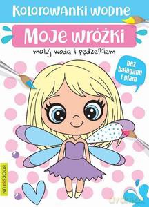 Moje wróżki. Malowanka wodna [KSIĄŻKA]