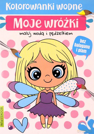 Moje wróżki. Malowanka wodna [KSIĄŻKA]