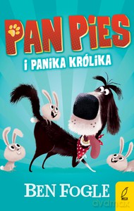 Pan Pies i panika królika - Ben Fogle [KSIĄŻKA]