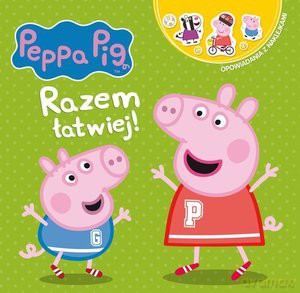 Peppa Pig Opowiadania z naklejkami. Razem łatwiej! [KSIĄŻKA]