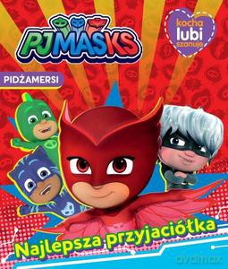 Pidżamersi. Kocha, lubi, szanuje. Najlepsza przyjaciółka [KSIĄŻKA]