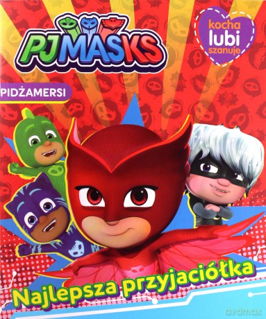 Pidżamersi. Kocha, lubi, szanuje. Najlepsza przyjaciółka [KSIĄŻKA]