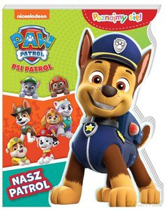 Psi Patrol. Poznajmy się! Nasz patrol [KSIĄŻKA]