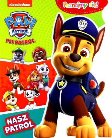 Psi Patrol. Poznajmy się! Nasz patrol [KSIĄŻKA]