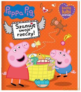 Świnka Peppa. Kocha, lubi, szanuje. Szanuję swoje rzeczy [KSIĄŻKA]