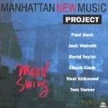 Manhattan New Music Project: Mood Swing [CD]