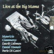 Maurizio Giammarco, Dave Liebman, Daniel Humair, Furio Di Castri: Live At The Big Mama [CD]