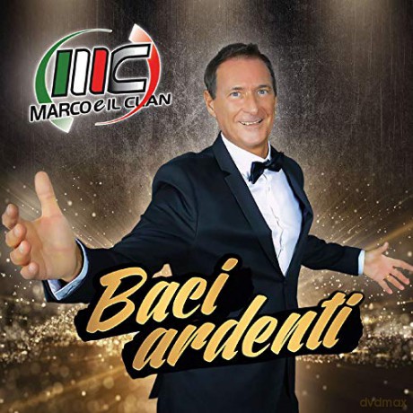 Marco E Il Clan: Baci Ardenti [CD]